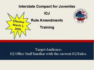 Interstate Compact for Juveniles ICJ Effective March 1