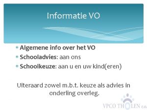 Informatie VO Algemene info over het VO Schooladvies