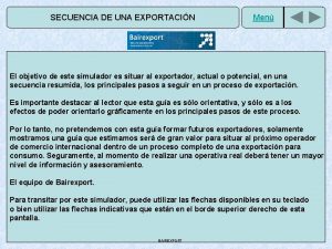 SECUENCIA DE UNA EXPORTACIN Men El objetivo de