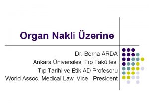 Organ Nakli zerine Dr Berna ARDA Ankara niversitesi