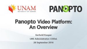Panopto Video Platform An Overview Gerhold Kooper LMS
