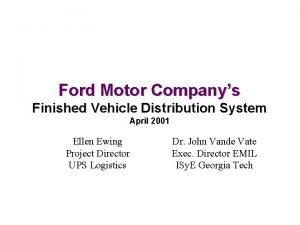 Ford Motor Companys Finished Vehicle Distribution System April