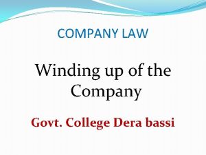 COMPANY LAW Winding up of the Company Govt