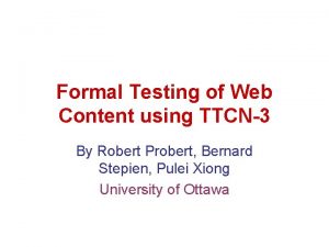 Formal Testing of Web Content using TTCN3 By