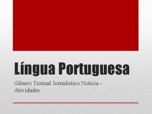 Lngua Portuguesa Gnero Textual Jornalstico Notcia Atividades Atividades