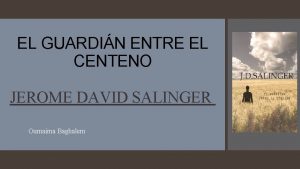 EL GUARDIN ENTRE EL CENTENO JEROME DAVID SALINGER