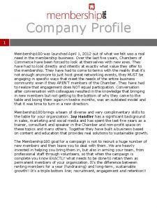 Company Profile 1 Membership 180 was launched April