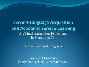 SecondLanguage Acquisition and Academic ServiceLearning A Virtual Immersion