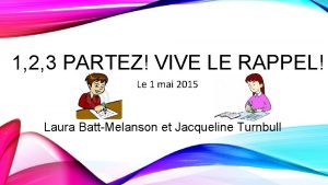 1 2 3 PARTEZ VIVE LE RAPPEL Le