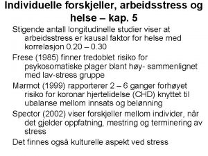 Individuelle forskjeller arbeidsstress og helse kap 5 Stigende