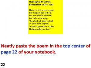 Nothing Gold Can Stay Robert Frost 1874 1963