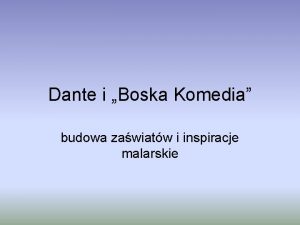 Dante i Boska Komedia budowa zawiatw i inspiracje