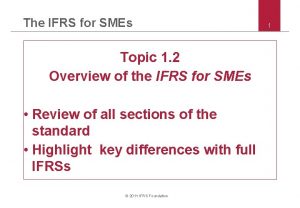 The IFRS for SMEs Topic 1 2 Overview