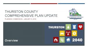 THURSTON COUNTY COMPREHENSIVE PLAN UPDATE PLANNING COMMISSION JANUARY