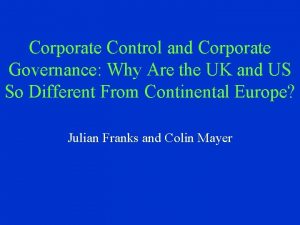 Corporate Control and Corporate Governance Why Are the