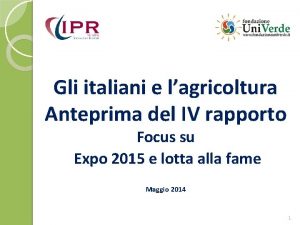 Gli italiani e lagricoltura Anteprima del IV rapporto