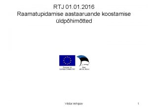 RTJ 01 2016 Raamatupidamise aastaaruande koostamise ldphimtted Viktor