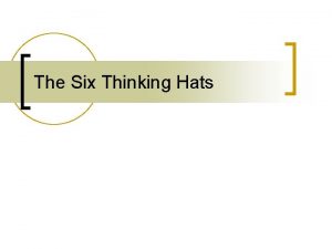 The Six Thinking Hats Edward de Bono n