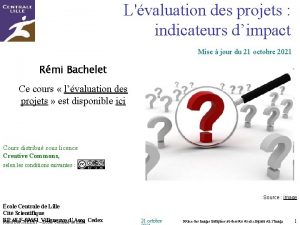 Lvaluation des projets indicateurs dimpact Mise jour du