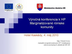 Ministerstvo kolstva SR Vron konferencia k HP Marginalizovan