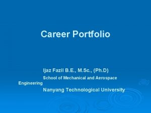 Career Portfolio Ijaz Fazil B E M Sc