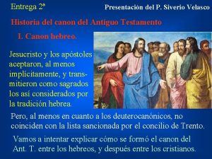 Entrega 2 Presentacin del P Siverio Velasco Historia