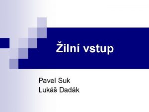 iln vstup Pavel Suk Luk Dadk Motto Kanylaci