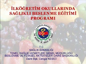 LKRETM OKULLARINDA SALIKLI BESLENME ETM PROGRAMI T C