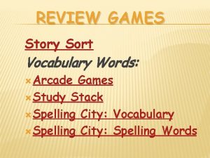 REVIEW GAMES Story Sort Vocabulary Words Arcade Games