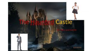 The Haunted Castle By Mara and Camille 10272015