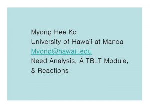 Myong Hee Ko University of Hawaii at Manoa