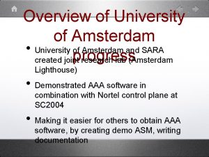 Overview of University of Amsterdam University of Amsterdam