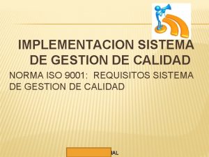 IMPLEMENTACION SISTEMA DE GESTION DE CALIDAD NORMA ISO