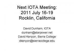 Next IOTA Meeting 2011 July 16 19 Rocklin
