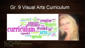 Gr 9 Visual Arts Curriculum BY ARAL BELIR