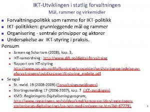 IKTUtviklingen i statlig forvaltningen Ml rammer og virkemidler