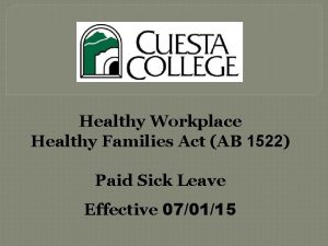 Healthy Workplace Healthy Families Act AB 1522 Paid