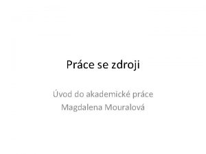 Prce se zdroji vod do akademick prce Magdalena