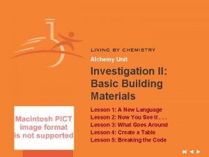 Alchemy Unit Investigation II Basic Building Materials Lesson