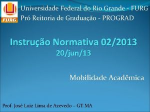 Universidade Federal do Rio Grande FURG Pr Reitoria