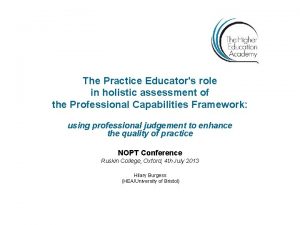 The Practice Educators role in holistic assessment of