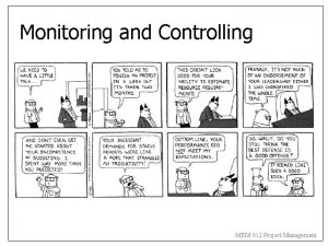 Monitoring and Controlling MEM 612 Project Management Project