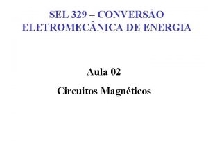 SEL 329 CONVERSO ELETROMEC NICA DE ENERGIA Aula