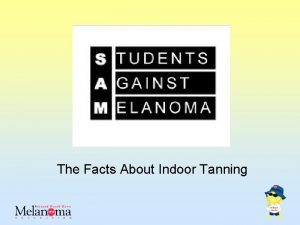The Facts About Indoor Tanning SAM Mission To