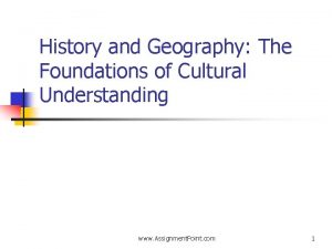 History and Geography The Foundations of Cultural Understanding