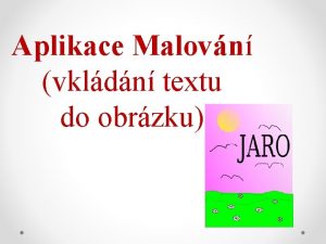 Aplikace Malovn vkldn textu do obrzku Program Malovn