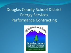 Douglas County School District Energy Services Performance Contracting