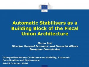 Automatic Stabilisers as a Building Block of the