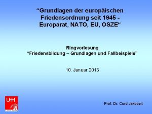 Grundlagen der europischen Friedensordnung seit 1945 Europarat NATO