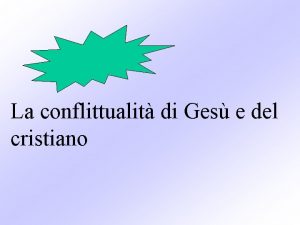 La conflittualit di Ges e del cristiano Ges